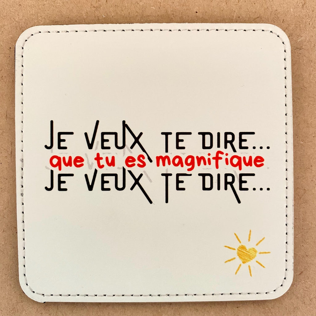 Lot de 4 Sous-verres/dessous de tasses, sous-bocks, texte « je veux te dire que… »