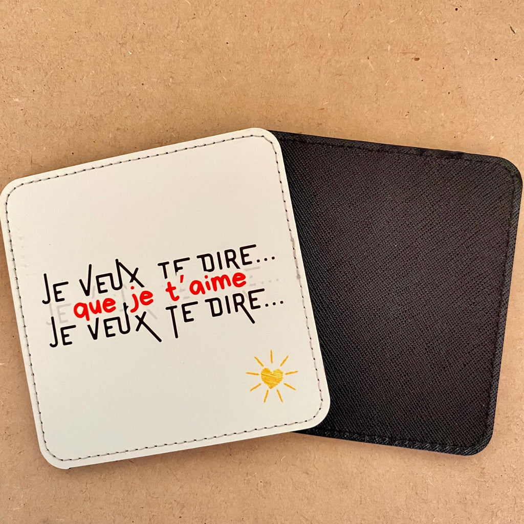 Lot de 4 Sous-verres/dessous de tasses, sous-bocks, texte « je veux te dire que… »