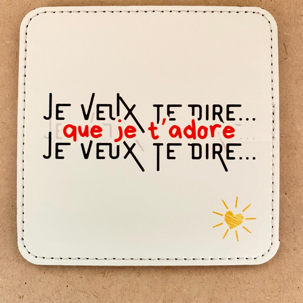 Lot de 4 Sous-verres/dessous de tasses, sous-bocks, texte « je veux te dire que… »