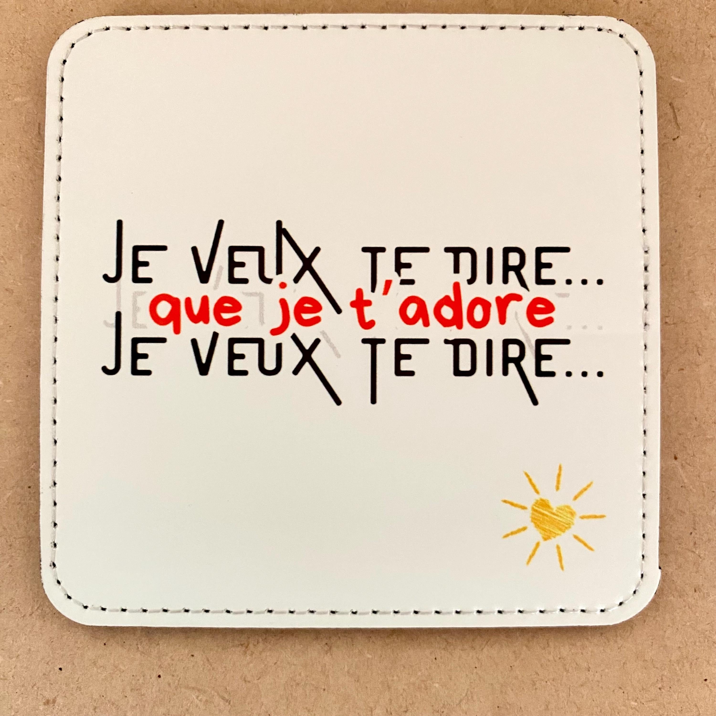 Lot de 4 Sous-verres/dessous de tasses, sous-bocks, texte « je veux te dire que… »